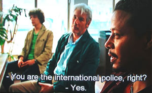 You are the international police, right?