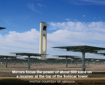 mirrors focus the power of about 600 suns on a receiver at the top of the solucar tower